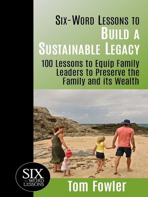 cover image of Six Word Lessons to Build a Sustainable Legacy